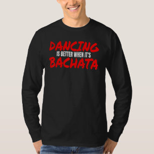 Camiseta Bachata Dança Salsa Cumbia Merengue Quando é Bach