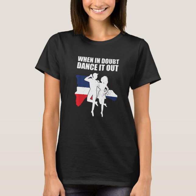 Camiseta Bachata Dance Bachata Dancing When In Doubt Dance  (Frente)
