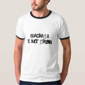 Camiseta Bachata é minha coisa!