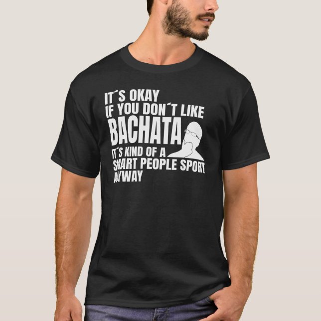 Camiseta Bachata é uma turma de dança esportiva de pessoas  (Frente)