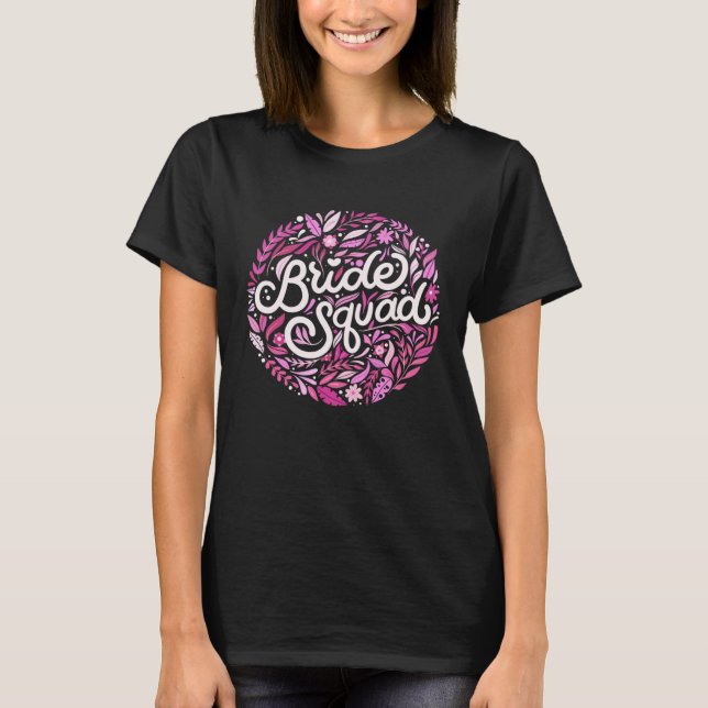 Camiseta Bachelorette Bride Squad Bridal Shower Team Floral (Frente)