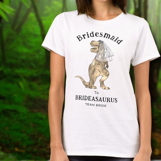 Camiseta Bachelorette de Casamento Dinossauro Bridesmaid (Funny dinosaur wedding bridesmaid to Brideasaurus Tshirt )