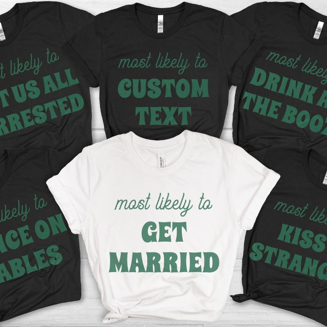 Camiseta Bachelorette Party Most Likely To Kiss A Stranger (Criador carregado)