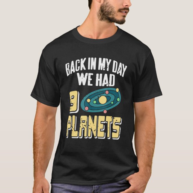 Camiseta Back In My Day We Had 9 Planet   Retro Astronomy P (Frente)
