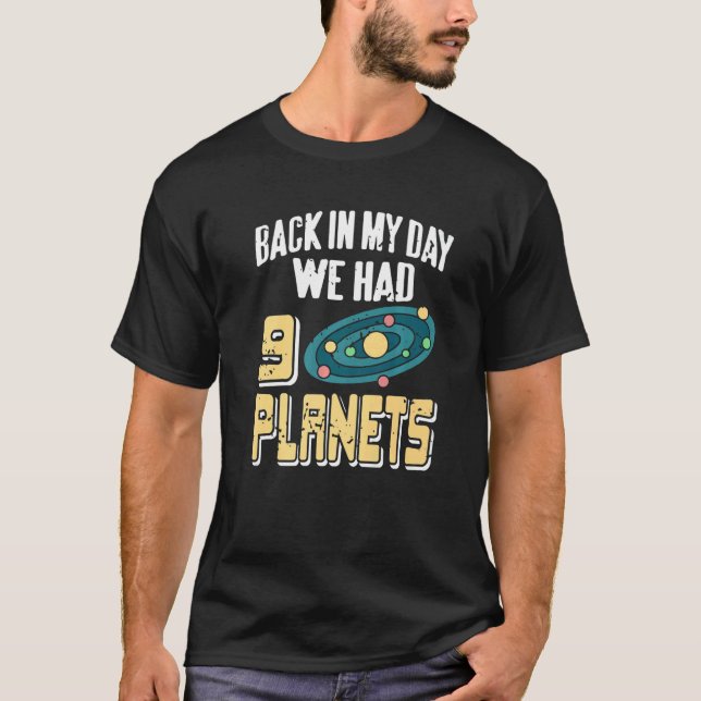 Camiseta Back In My Day We Had 9 Planet  Retro Astronomy Pr (Frente)