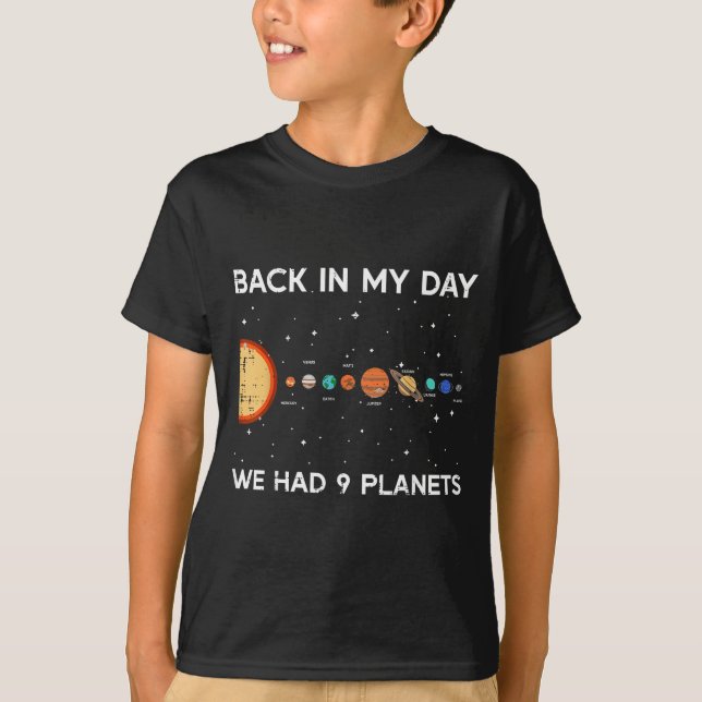 Camiseta Back In My Day We Had 9 Planets Funny Galaxy Space (Frente)