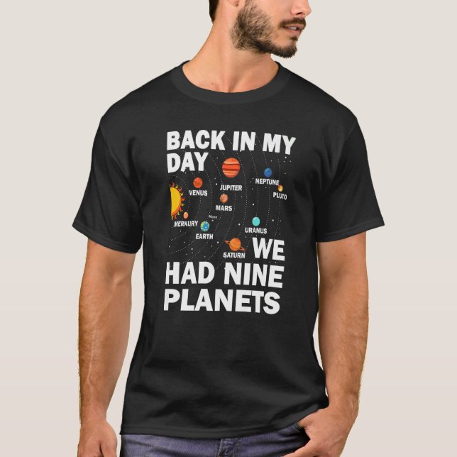 Camiseta Back In Those Day We Had Nine Planets - Pluto Plan (Frente)