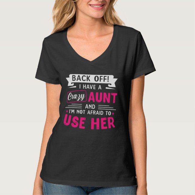 Camiseta Back Off I Have A Crazy AUNT (Frente)