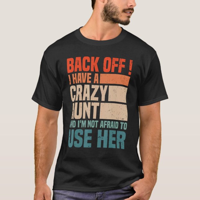 Camiseta Back Off I Have A Crazy Aunt Husband  aunties Niec (Frente)