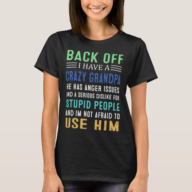 Camiseta Back Off I Have A Crazy Grandpa Sibling (Frente)