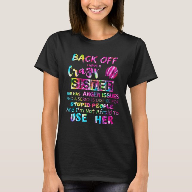 Camiseta back off i have a crazy sister  men women kids tie (Frente)