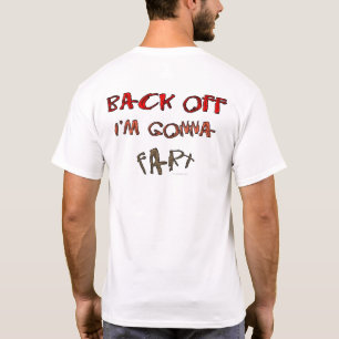 Camiseta Back Off I'm Gonna Fart!