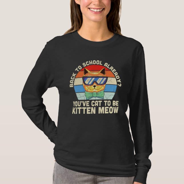 Camiseta Back To School  Back To School Already Kitten Meow (Frente)
