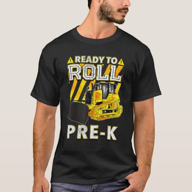 Camiseta Back To School   Bulldozer Ready To Roll Pre K (Frente)
