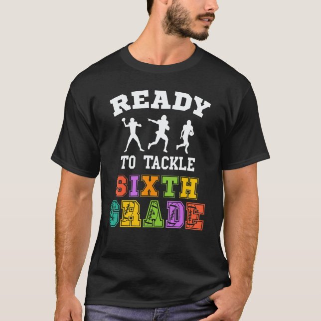 Camiseta Back To School Football Ready To Tackle Sixth Grad (Frente)
