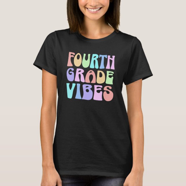 Camiseta Back To School Fourth Grade Vibes First Day Teache (Frente)