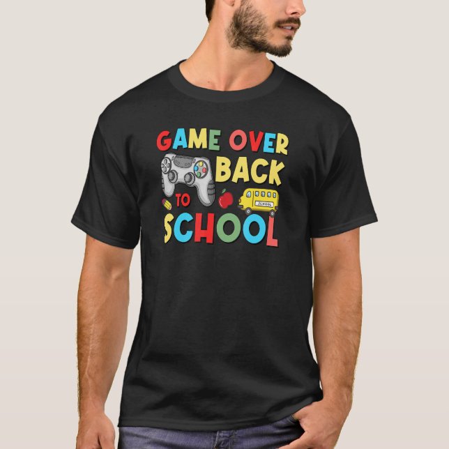 Camiseta Back To School  Game Over Teacher Student Controll (Frente)