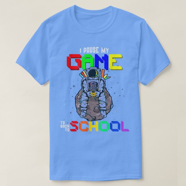 Camiseta Back To School Gamer I Paused My Video Game Astron (Frente do Design)