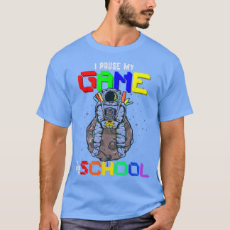 Camiseta Back To School Gamer I Paused My Video Game Astron