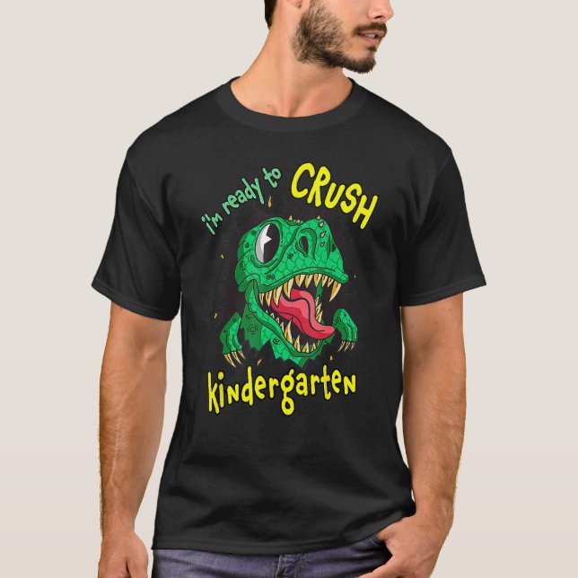 Camiseta Back To School I m Ready To Crush Kindergarten Rex (Frente)