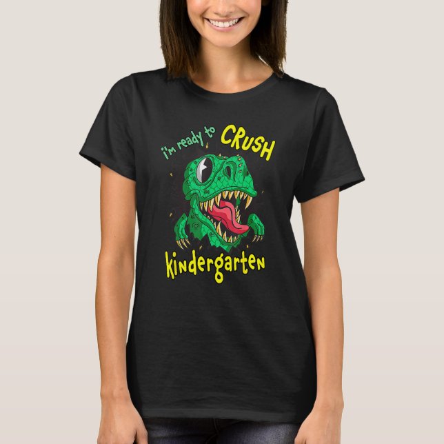 Camiseta Back To School I m Ready To Crush Kindergarten Rex (Frente)