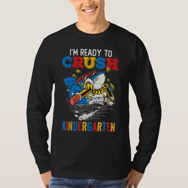 Camiseta Back To School I m Ready To Crush Kindergarten Sha (Frente)