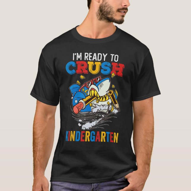 Camiseta Back To School I m Ready To Crush Kindergarten Sha (Frente)