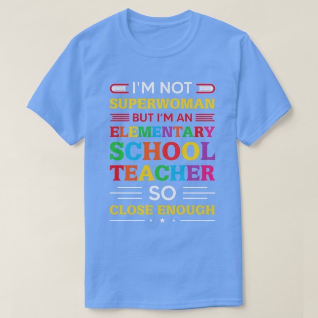 Camiseta Back to school-i'm not superwoman but i'm an eleme (Frente do Design)