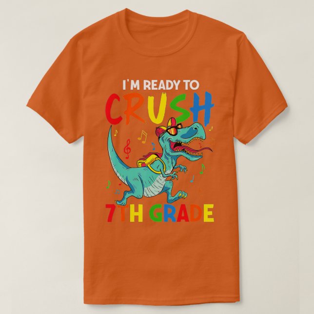 Camiseta Back To School I'm Ready To Crush 7th Seventh Grad (Frente do Design)