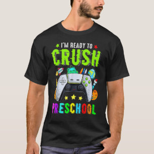 Camiseta Back To School I'm Ready To Crush Preschool Video