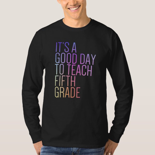Camiseta Back To School It's A Good Day To Teach Fifth Grad (Frente)