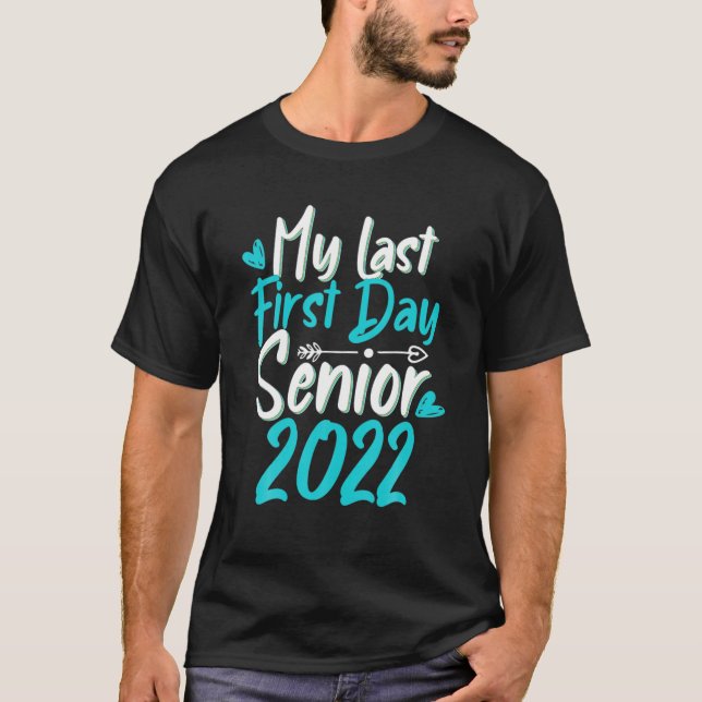 Camiseta Back To School My Last First Day Class Of 2022 (Frente)