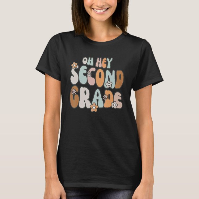 Camiseta Back To School Oh Hey Second Grade 2nd Grade Teach (Frente)