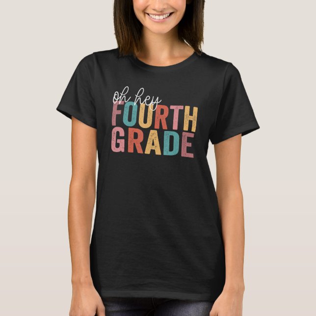Camiseta Back To School Students Teacher Oh Hey 4th Fourth  (Frente)