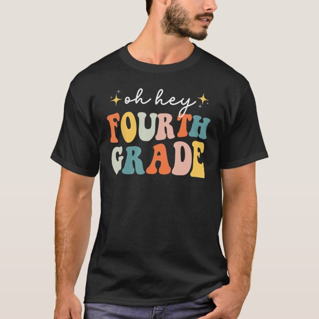 Camiseta Back To School Students Teacher Oh Hey 4th Fourth  (Frente)