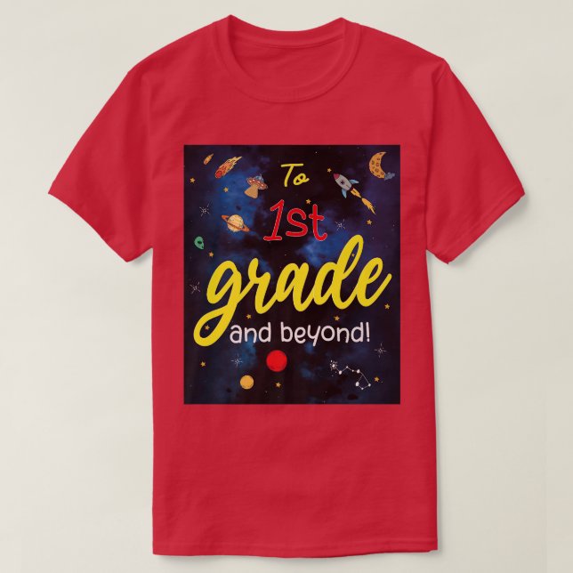Camiseta Back to School to First Grade and beyond Space 1st (Frente do Design)