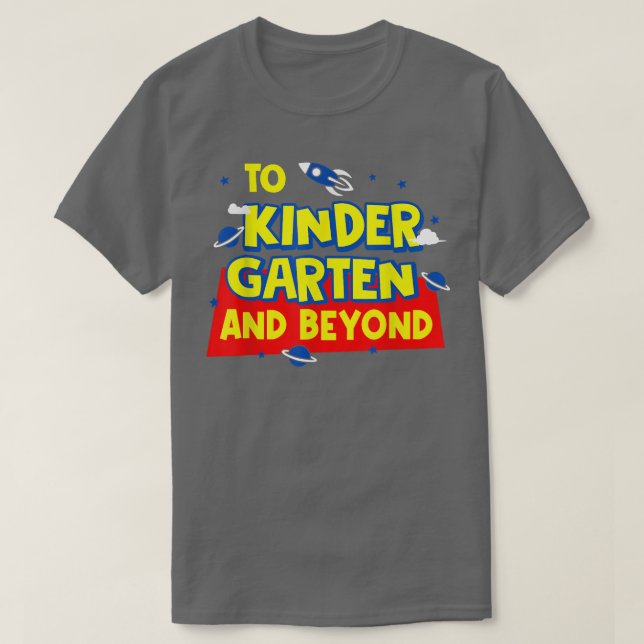 Camiseta Back To School To Kindergarten And Beyond Rocket A (Frente do Design)
