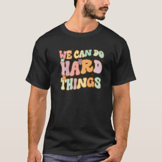 Camiseta Back To School We Can Do Hard Things Retro Teacher