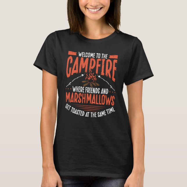 Camiseta Back Welcome To The Campfire Where Friends And Mar (Frente)