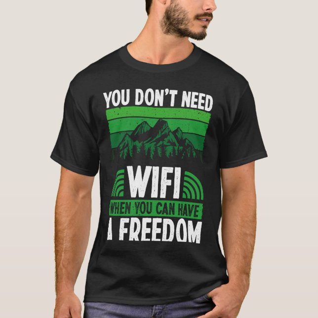 Camiseta Back You Don´t Need Wifi When You Can Have Freedom (Frente)