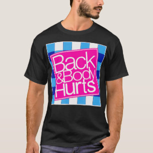 Camiseta BackandBodyHurts Funny Quote Yoga Gym Workout