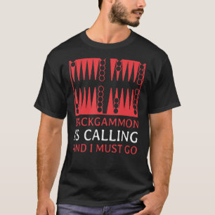 Camiseta Backgammon Está Ligando E Eu Tenho Que Ir Jogador