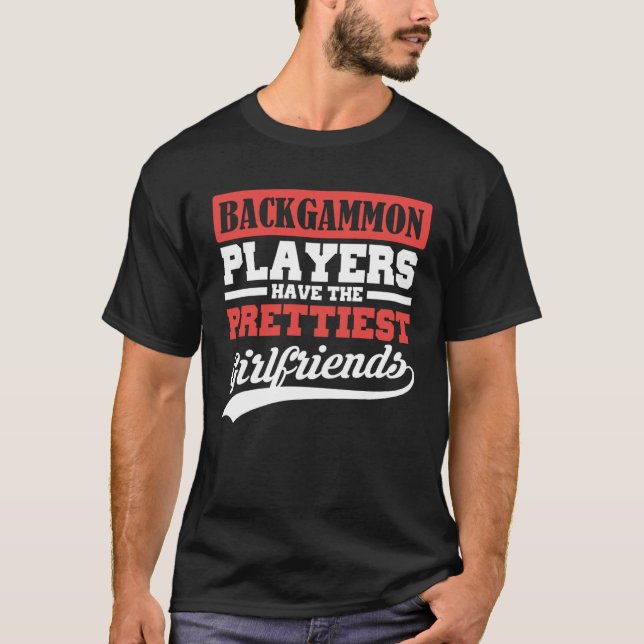 Camiseta Backgammon players have the prettiest girlfriends (Frente)