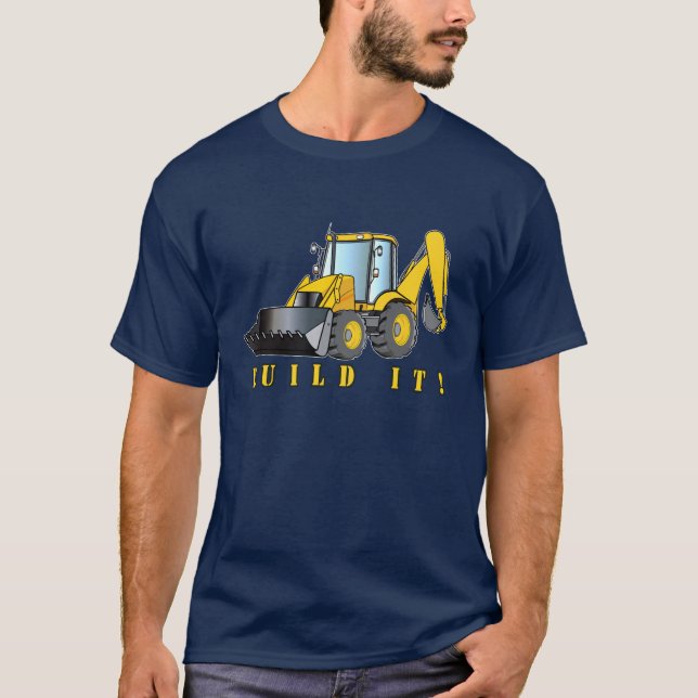 Camiseta Backhoe: Construa-o! (Frente)