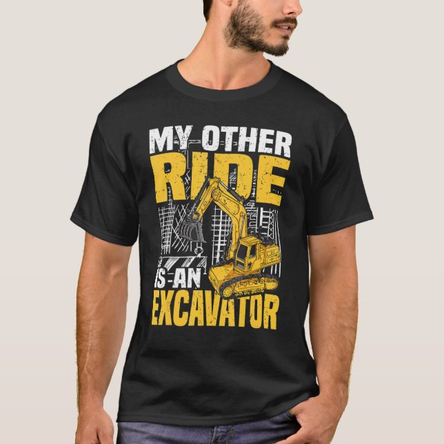 Camiseta Backhoe Operator, My Other Ride Is An Excavator, D (Frente)