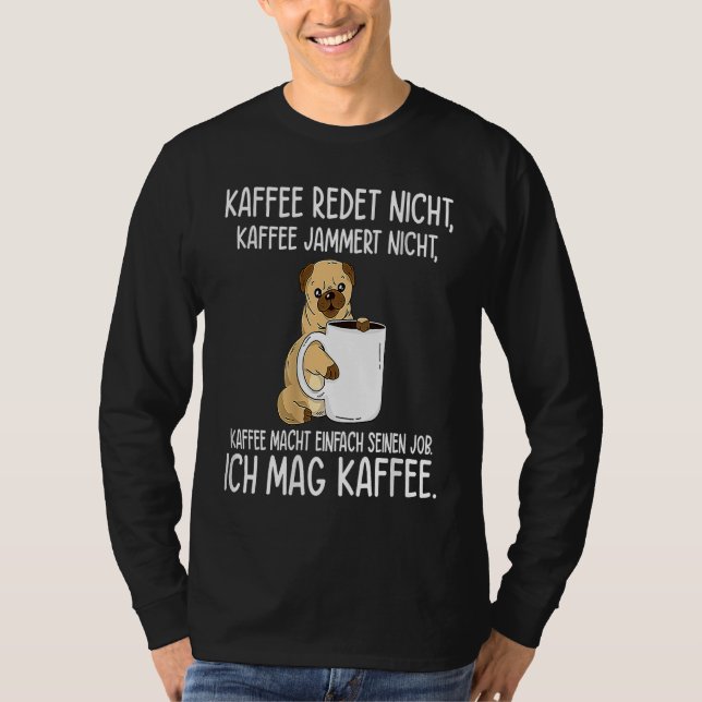 Camiseta Backprint Coffee doesn't talk and whine I like cof (Frente)