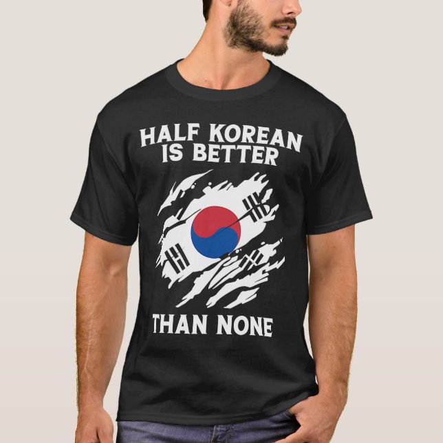 Camiseta Backprint Half Korean Is Better Than None Korean   (Frente)