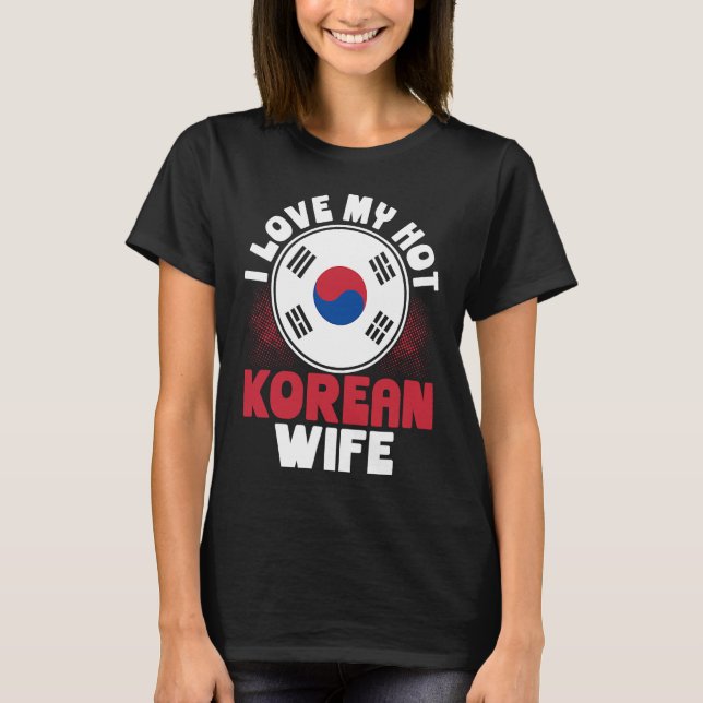 Camiseta Backprint I Love My Hot Coreano Wife (Frente)