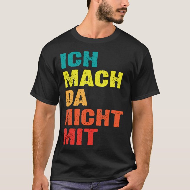 Camiseta Backprint Ich mach da nicht mit (Frente)