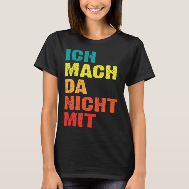 Camiseta Backprint Ich mach da nicht mit (Frente)